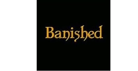 Banished –
  Interesting and Fun Facts